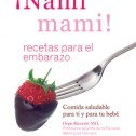 ¡Ñami Mami! Recetas para el embarazo